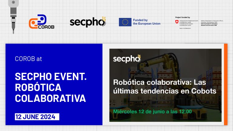 COROB at Secpho Event. Robótica colaborativa: Las últimas tendencias en Cobots 